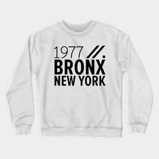 Bronx NY Birth Year Collection - Represent Your Roots 1977 in Style Crewneck Sweatshirt